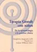 AudioLibro Terapia Gestalt con Niños. de la Epistemologia a la Practica Clinica de Andrew Williams; Margherita (Coord.) Spagnuolo Lobb
