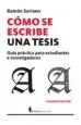 AudioLibro Como se Escribe una Tesis: Guia Practica para Estudiantes e Investigadores de Ramon Soriano