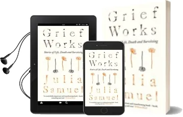 Descargar AudioLibro Grief Works: Stories of Life, Death and Surviving de Julia Samuel año 2017