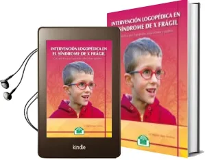 Descargar AudioLibro Intervencion Logopedica en el Sindrome de x Fragil. Guia para log Opedas, Educadores de Maria Angeles Lopez Martinez año 2017