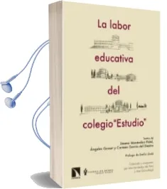 Descargar AudioLibro La Labor Educativa del Colegio Estudio de Jimena Menendez Pidal año 2017