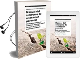 Descargar AudioLibro Manual del Sindrome de Alienacion Parental: Clave para Comprender el Maltrato Psicologico Infantil en Caso de Divorcio: La Situacion en España de Francisco J. Fernandez Cabanillas año 2017