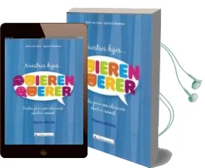 Descargar AudioLibro Nuestros Hijos Quieren Querer (2ª Ed.) de Jokin De Irala Estevez; Ignacio Gomara Urdiain año 2017