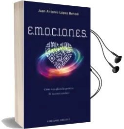 Descargar AudioLibro E.M.O.C.I.O.N.E.S. de J. A. Lopez Benedi año 2017