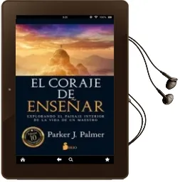 Descargar AudioLibro El Coraje de Enseñar de Parker J. Palmer año 2017