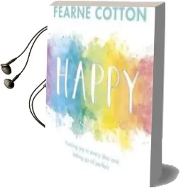 Descargar AudioLibro Happy: Finding joy in Every day and Letting go of Perfect de Fearne Cotton año 2017