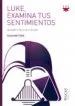 AudioLibro Luke, Examina tus Sentimientos: Aprender a Discernir en Familia de Fernando Vidal Fernandez