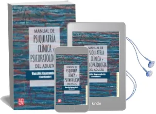 Descargar AudioLibro Manual de Psiquiatria Clinica y Psicopatologia del Adulto de Vassilis Kapsambelis año 2017