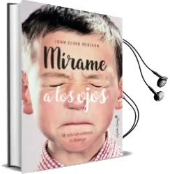 Descargar AudioLibro Mirame a los Ojos: Mi Vida con el Sindrome de Asperger de John Elder Robison año 2017