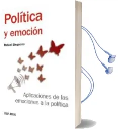 Descargar AudioLibro Politica y Emocion: Aplicaciones de las Emociones a la Politica de Rafael Bisquerra año 2017