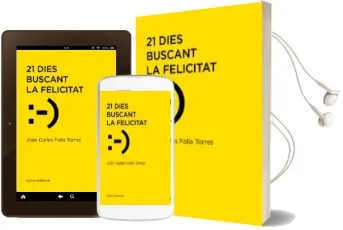 Descargar AudioLibro 21 Dies Buscant la Felicitat de Joan Carles Folia Torres año 2017