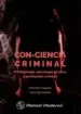 AudioLibro Con-Ciencia Criminal. Criminologia, Psicologia Juridica y Perfila Cion Criminal de Ervyn Norza Cespedes