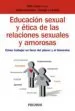 AudioLibro Educación Sexual y Ética de las Relaciones Sexuales y Amorosas de Felix Lopez Sanchez; Noelia Fernandez Rouco