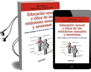 Descargar AudioLibro Educación Sexual y Ética de las Relaciones Sexuales y Amorosas de Felix Lopez Sanchez; Noelia Fernandez Rouco año 2017