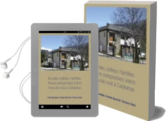 Descargar AudioLibro Escoles, Pobles i Families: Noves Perspectives Sobre l Escola Rural a Catalunya de Teresa M. Sala año 2017