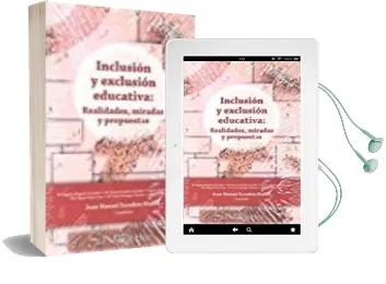 Descargar AudioLibro Inclusion y Exclusion Educativa: Realidades, Miradas y Propuestas de Juan Manuel Escudero Muñoz año 2017