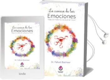 Descargar AudioLibro La Ciencia de las Emociones: Viaje a la Medicina y la Salud del Futuro de Fahad Basheer año 2017