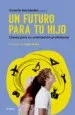 AudioLibro Un Futuro para tu Hijo: Claves para su Orientacion Profesional de Vicente Hernandez
