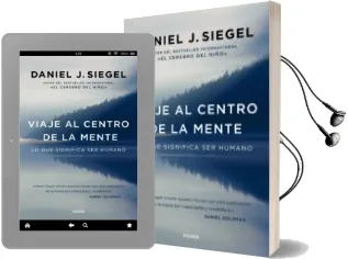 Descargar AudioLibro Viaje al Centro de la Mente de Daniel J. Siegel año 2017