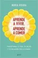AudioLibro Aprende a Vivir. Aprende a Comer de Nuria Roura