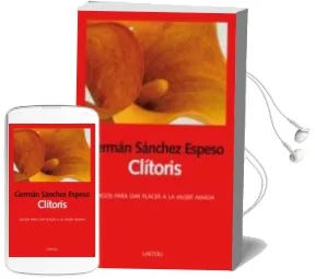 Descargar AudioLibro Clitoris: Juegos para dar Placer a la Mujer Amada de German Sanchez Espeso año 2017