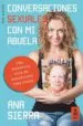 AudioLibro Conversaciones Sexuales con mi Abuela: Una Divertida Guia de Mindfulsex para Todos de Ana Sierra