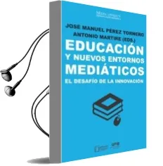 Descargar AudioLibro Educacion y Nuevos Entornos Mediaticos. el Desafio de la Innovacion de Varios Autores año 2017