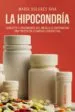 AudioLibro La Hipocondria: Concepto-Tratamiento del Miedo a la Enfermedad: Una Propuesta Cognitivo Conductual de Maria Dolores Avia