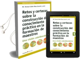 Descargar AudioLibro Retos y Certezas Sobre la Construccion del Conocimiento Practico en la Formacion de Maestros de Mª Teresa Colen Riau año 2017