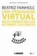 AudioLibro Una Pedagogia Virtual en el Marco de los Estudios Culturales de Beatriz Fainholc