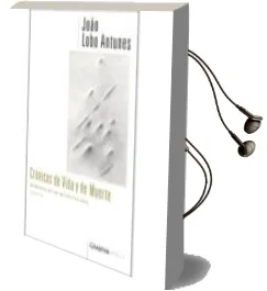 Descargar AudioLibro Cronicas de Vida y de Muerte: Memorias de un Neurocirujano de Joao Lobo Antunes año 2017