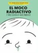 AudioLibro El Moco Radiactivo y Otros Desvelos de Padres Primerizos de Marian Garcia