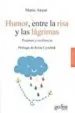 AudioLibro Humor, Entre la Risa y las Lagrimas: Traumas y Resiliencia de Marie Anaut