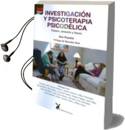 Descargar AudioLibro Investigación y Psicoterapia Psicodélica de Iker Puente año 2017