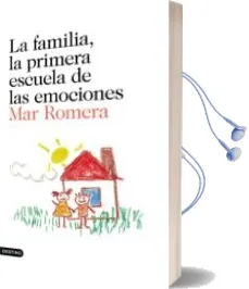 Descargar AudioLibro La Familia, la Primera Escuela de las Emociones de Mar Romera año 2017