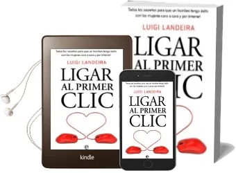Descargar AudioLibro Ligar al Primer Clic: Los Mejores Trucos y Secretos para Ligar en Internet y Cara a Cara de Luigi Landeira año 2017