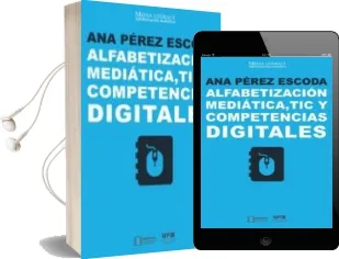 Descargar AudioLibro Alfabetizacion Mediatica, tic y Competencias Digitales de Ana Pérez Escoda año 2017