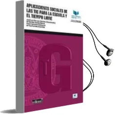 Descargar AudioLibro Aplicaciones Sociales de las tic para la Escuela y el Tiempo Libre de Varios Autores año 2017