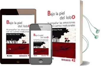 Descargar AudioLibro Bajo la Piel del Lobo: Acompañar las Emociones con los Cuentos Tradicionales de Eva Martinez Pardo año 2017