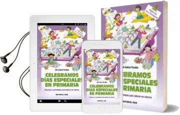 Descargar AudioLibro Celebramos Dias Especiales en Primaria: Recursos y Actividades para Educar en Valores de Ivan Suarez Parades año 2017