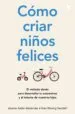 AudioLibro Como Criar Niños Felices: El Metodo Danes para Desarrollar la Autoestima y el Talento de Nuestros Hijos de Jessica Joelle Alexander