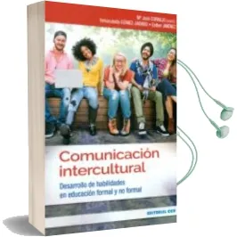 Descargar AudioLibro Comunicación Intercultural: Desarrollo de Habilidades en Educación Formal y no Formal de Varios Autores año 2017