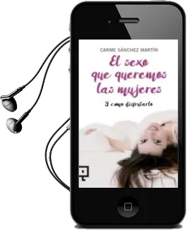 Descargar AudioLibro El Sexo que Queremos las Mujeres de Carme Sanchez Martin año 2017