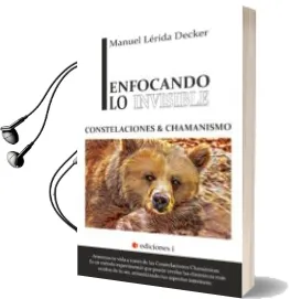 Descargar AudioLibro Enfocando lo Invisible de Manuel Lerida Decker año 2017