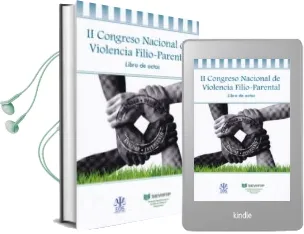 Descargar AudioLibro Ii Congreso Nacional de Violencia Filio-Parental: Libro de Actas de Javier (Coord.) Urra Portillo año 2017