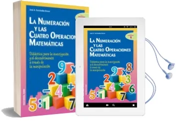 Descargar AudioLibro La Numeracion y las Cuatro Operaciones (2ª Ed.) de José Antonio Fernández Bravo año 2017