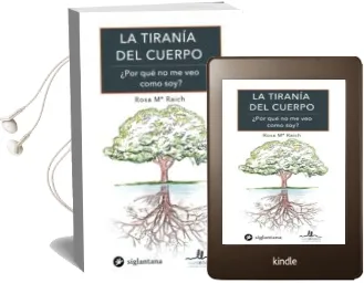 Descargar AudioLibro La Tirania del Cuerpo de Rosa Mª Raich año 2017