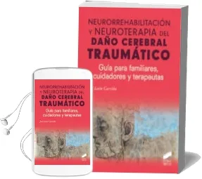 Descargar AudioLibro Neurorrehabilitación y Neuroterapia del Daño Cerebral Traumático de Jose Leon Carrion año 2017