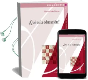 Descargar AudioLibro ¿Qué es la Educación? de Eduardo Soler año 2017
