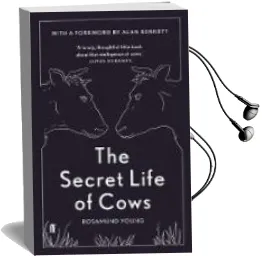 Descargar AudioLibro The Secret Life of Cows de Rosamund Young año 2017